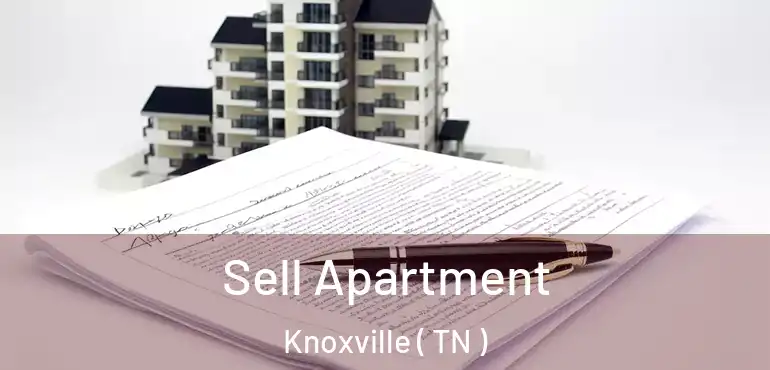  Sell Apartment Knoxville ( TN )